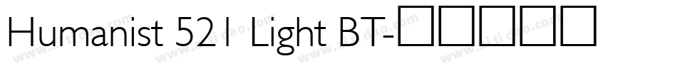 Humanist 521 Light BT字体转换